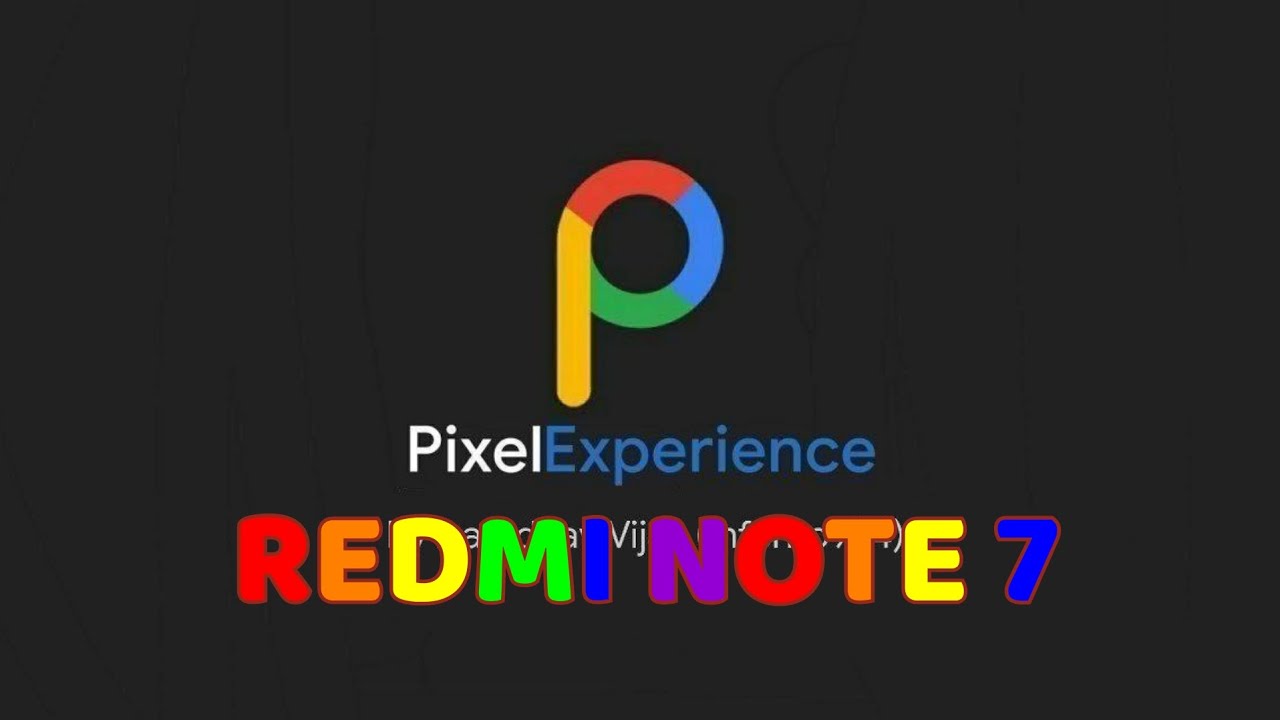 PIXEL EXPERIENCE PLUS FOR REDMI NOTE 7 | PIXEL EXPERIENCE PLUS FOR ...