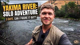 72 Hours On The Yakima | Solo Fly Fishing Adventure In Washington
