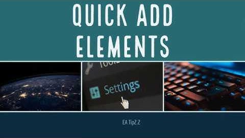 Enterprise Architect Tip 2.2 - Quick Add Elements