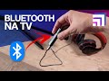 Como colocar Bluetooth na TV sem Bluetooth