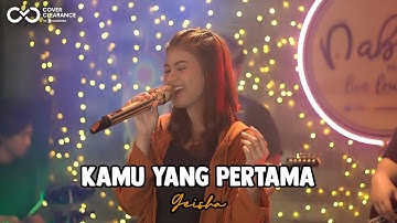 KAMU YANG PERTAMA - GEISHA | Cover by Nabila Maharani with NM BOYS