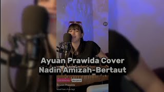 Download Lagu Ayuan Prawida Cover Bertaut Nadin Amizah MP3