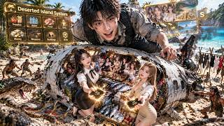 Plane crash:guard and beauties stranded on island!He has survival SY;beauties take turns serving him
