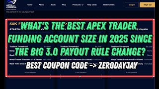 The Best Apex Trader Funding Account Size In 2025 (Since The 3.0 Payout Rule Changes!)