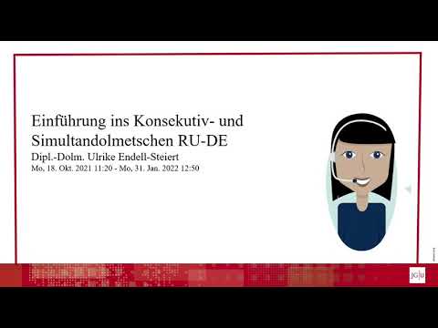 Einführung ins Konsekutiv- und Simultandolmetschen RU-DE​ am FTSK, JGU Mainz