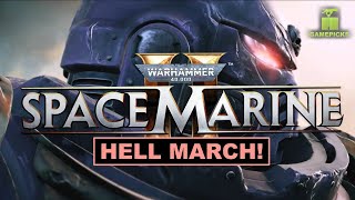Warhammer 40k: Space Marine 2 HELL MARCH!