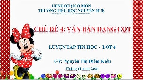 CHỦ ĐỀ 4: VĂN BẢN DẠNG CỘT II LUYỆN TẬP TIN HỌC CÙNG IC3 SPARK I