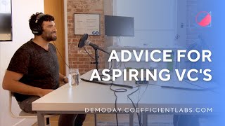Advice For Aspiring Vcs