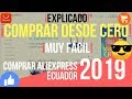 Comprar Desde Cero en AliExpress Desde Ecuador 2019