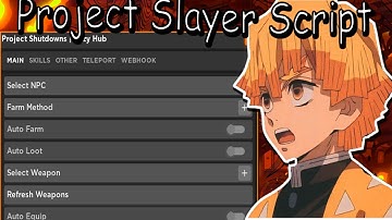 THE BEST SCRIPT FOR PROJECT SLAYER SCRIPT /AUTO FARM/AUTO SKILL/INVISIBLE/ MORE/