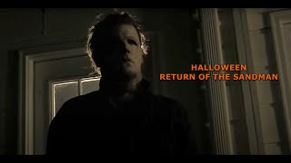 HALLOWEEN RETURN OF THE SANDMAN FAN FILM a Halloween fan film