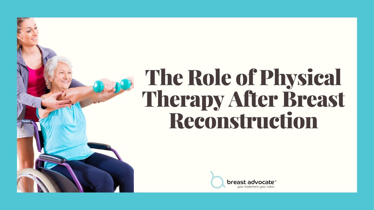 The Role of Physical Therapy After Breast Reconstruction