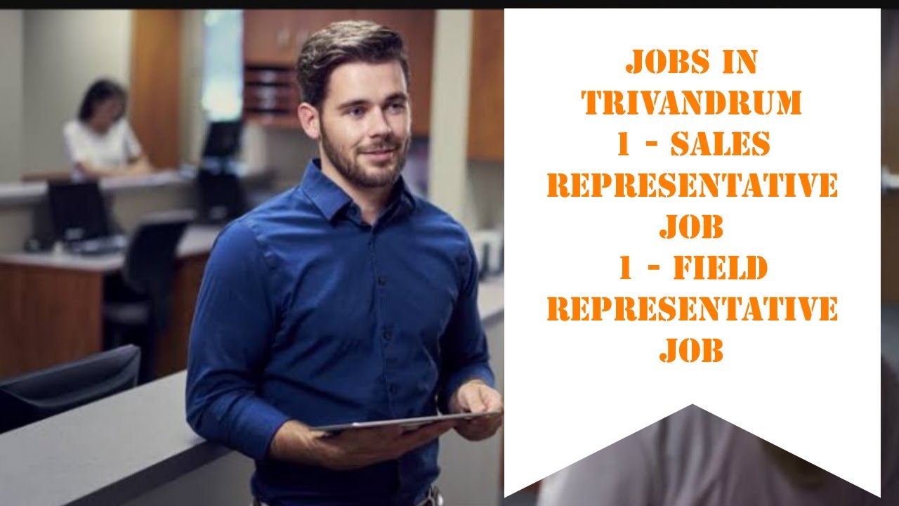 Job Vacancy In Trivandrum Field Sales Executive Jobs In Trivandrum Job Vacancy In Trivandrum Field Sales Executive Jobs In Trivandrum