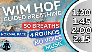 WIM HOF Guided Breathing Meditation  50 Breaths 4 Rounds Normal Pace | No Voice | Up to 2:15min