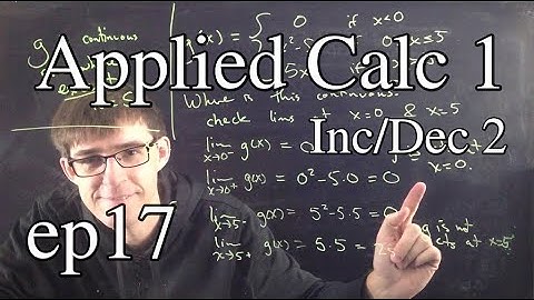 Applied Calc 1 Ep 17: Increasing & decreasing 2