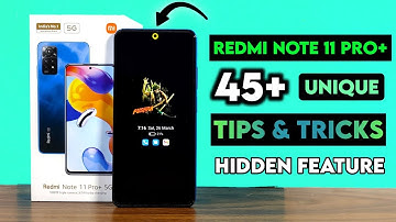 Redmi Note 11 Pro Plus Tips & Tricks | Redmi Note 11 Pro + 5G Hidden Features 45+ Tips & Tricks