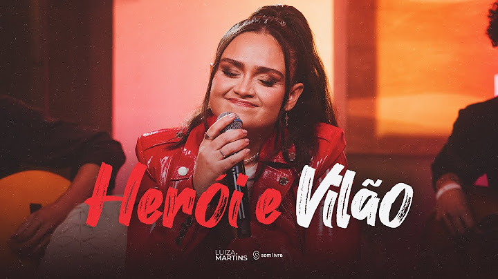 Luiza Martins - Herói e Vilão (Clipe Oficial)