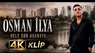 Osman Ilya Hele Sor Adana’ya Şfet