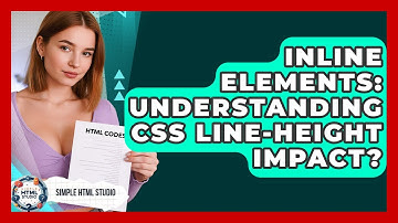 Inline Elements: Understanding CSS Line-height Impact? - Simple HTML Studio