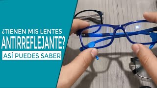 ¿Cómo saber si los lentes tienen antirreflejante?