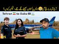 Why Almost Deported From Azerbaijan 🇦🇿? | Iran To Azerbaijan by flight 🛫