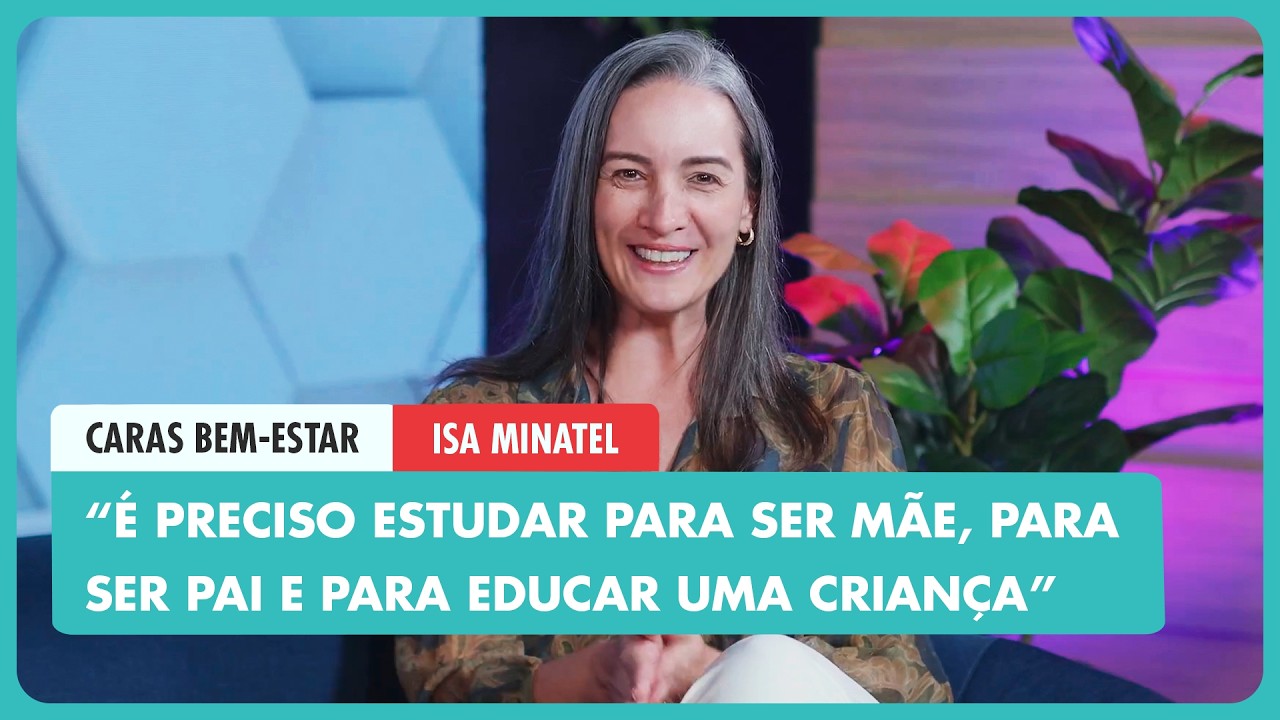 EDUCAÇÃO POSITIVA funciona? ISA MINATEL responde! | BEM ESTAR