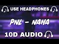 Pnl 10d audio naha  use headphones   10d sounds