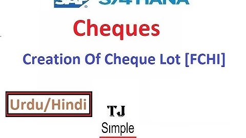 SAP-FI-Bank-01 - Creation Of Cheque Lot in SAP S/4HANA [FCHI] - Urdu/Hindi