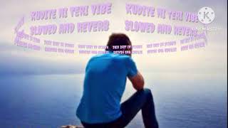 Kudiye Ni Teri Vibe Slowed And Reverblofi Song Lofi Remix Songs