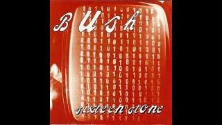 Bush - Machinehead (w/backing vocals)