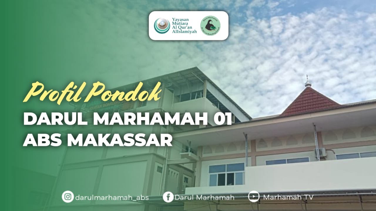 Wajah Baru Darul Marhamah ABS Makassar 2023