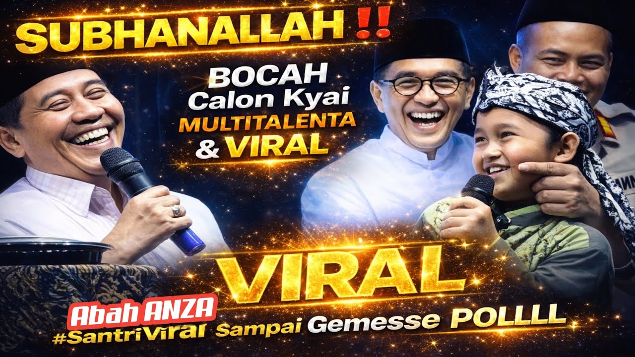 Abah Ga Kuat, Masyaallah ‼️ Santri Cilik Ini Qori, Sholawat & Pidato ! Abah ANZA Sampai Gemes