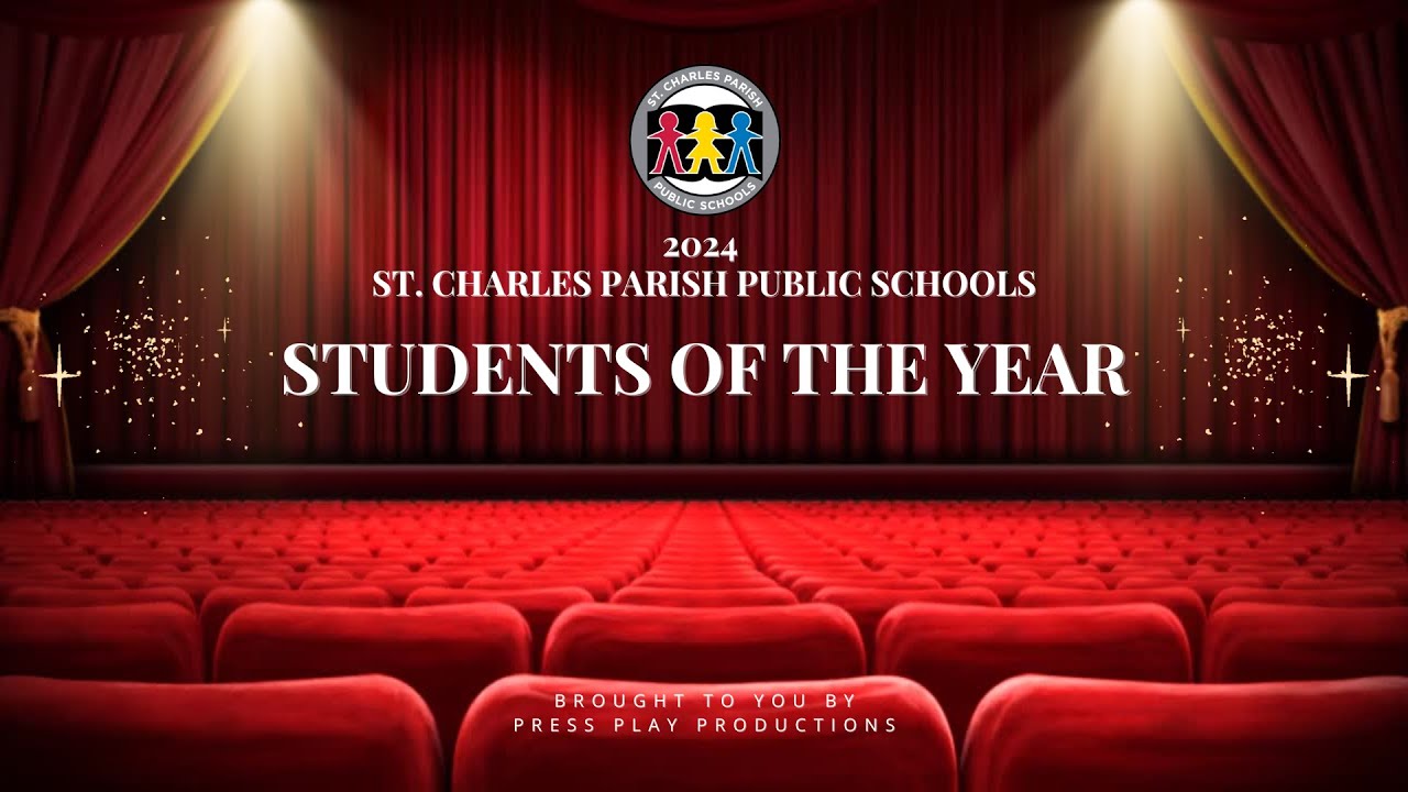 St. Charles Parish Public Schools 2024 Students of the Year Ceremony ...