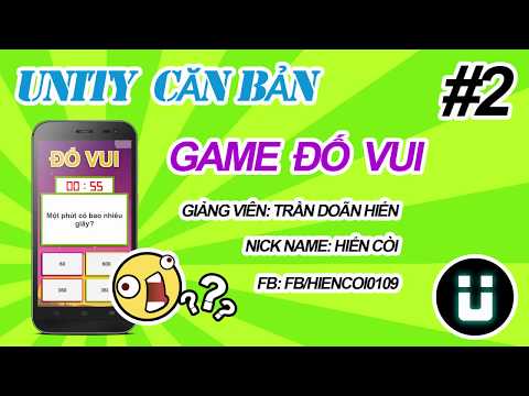 Video Học Lập Trình Game Unity3D - Game Đố Vui #2 - Tạo câu... - youtube