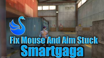 Fix Smartgaga Mouse Lock And Aim Stuck Problem l Best Keymapping Free Fire Smartgaga 👑 | Emulator