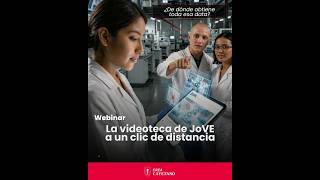 Webinar: La videoteca de JoVE a un clic de distancia