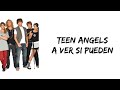 Teen Angels - A ver si pueden (letra)