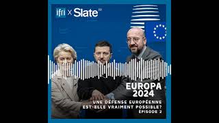 Europa 2024: Une défense européenne est-elle vraiment possible?