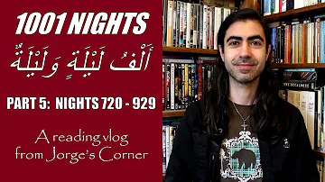 One Thousand and One Nights, Part 5: Nights 720-929 | Reading Vlog