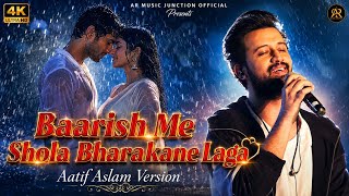 Barish Me Shola Bharakne Laga 🔥 | Aatif Aslam | Remix Dance Beats Mixed Song 2026 | Hard Beats