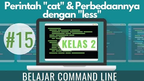 ##15 Perintah "cat" - Belajar Command Line Kelas 2
