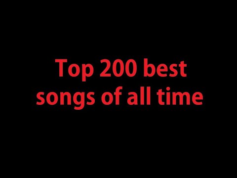 Top 200 greatest songs of all time - YouTube