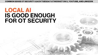 Local AI is good enough for OT security