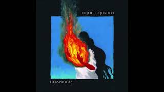 HEKSPROCES - Dejlig Er Jorden [FULL ALBUM] 2026