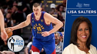 “Dude Is Phenomenal!” - ESPN’s Lisa Salters on Nikola Jokic’s Game 1 vs Lakers | The Rich Eisen Show