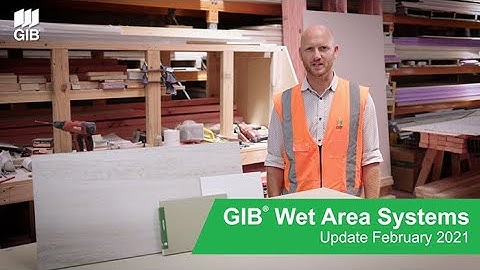 GIB® Wet Area Systems  - Update Feb 2021