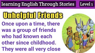 Learning English Through Story🌷 Level 1🌷 Unhelpful Friends | Improve English Vocabulary | English