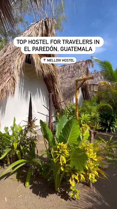 El Paredon, Guatemala: The Ultimate Destination for Relaxation and Adventure