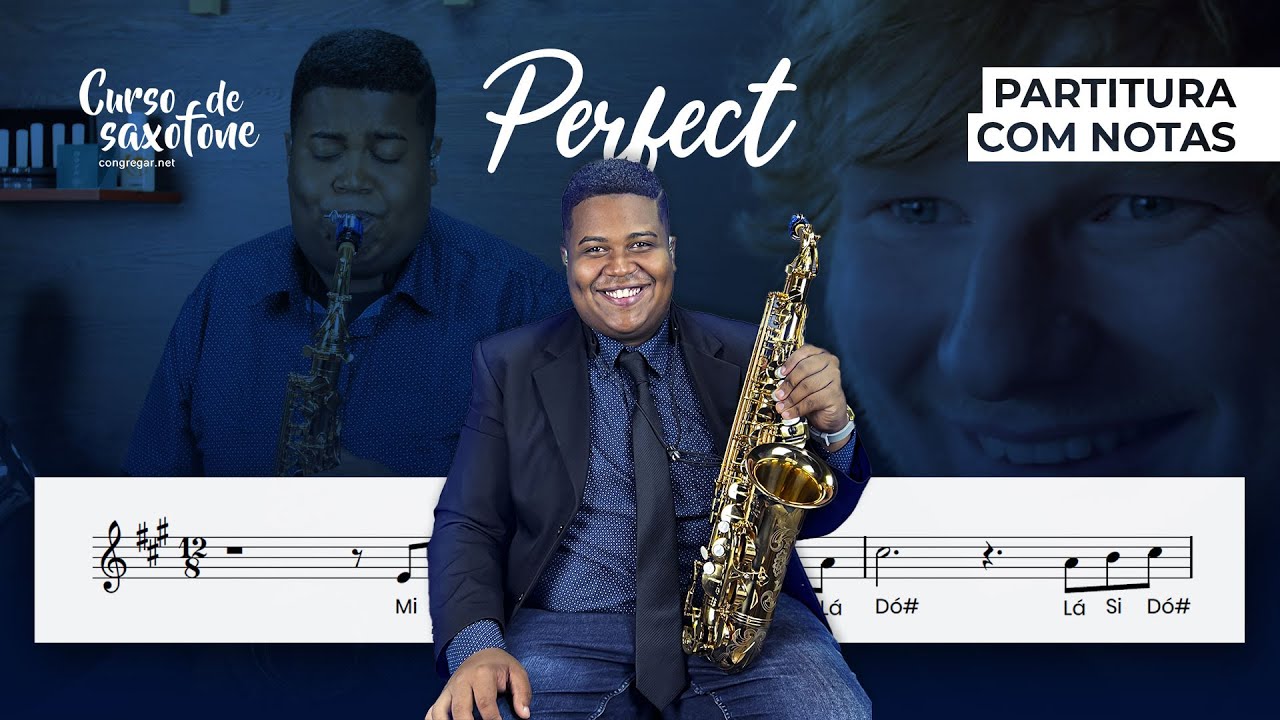 Partitura Sax Alto com Notas Música Perfect do Ed Sheeran Saxofonista Allan Oliveira