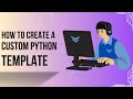 Boost Your Python Efficiency with This Template